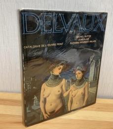Delvaux: Catalogue de l'Oeuvre Peint