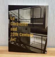 ル・コルビュジエと20世紀美術　Le Corbusier and 20th Century Art