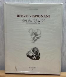 RENZO VESPIGNANI opere dal ‘64al ‘74 