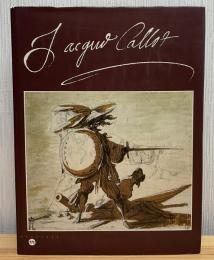 JACQUES CALLOT. 1592-1635, Musée historique lorrain, Nancy 13 juin-14 septembre 1992