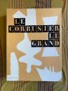 LE CORBUSIER LE GRAND