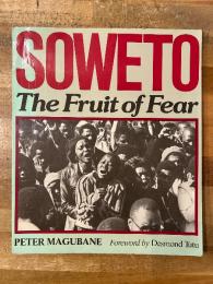 Soweto: The Fruit of Fear
