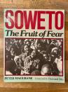 Soweto: The Fruit of Fear