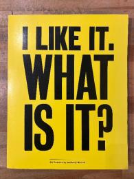 I Like It. What is it?