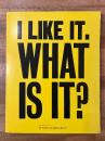 I Like It. What is it?