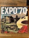 Expo'70 : 驚愕!大阪万国博覧会のすべて