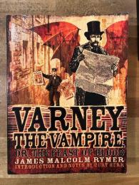 Varney the Vampire: Or The Feast of Blood