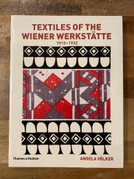 Textiles Of The Wiener Wekstatte: 1910-1932