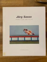 Jorg Sasse : Arbeiten am bild