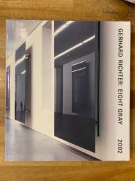Gerhard Richter : eight gray　ゲルハルト・リヒター
