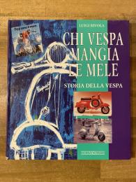 Chi Vespa mangia le mele. Storia della Vespa