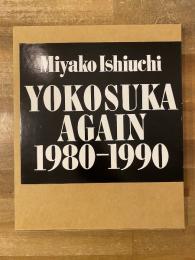 Yokosuka again : 1980-1990