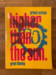 Primal Scream": Higher Than the Sun