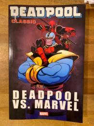Deadpool Classic 18: Deadpool vs. Marvel