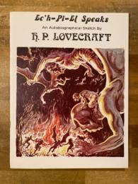 Ec'h-Pi-El Speaks: An Autobiographical Sketch by H.P. Lovecraft