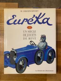 Eureka (Euréka): un Siecle de Jouets de Reve