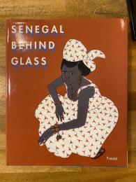 Senegal Behind Glass: Images of Religious and Daily Life