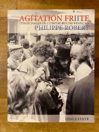 Agitation frite – Témoignages de l'underground français – Vol. 2