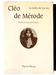 Cléo de Mérode : Le Ballet de ma vie 