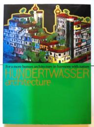 フンデルトワッサー : 楽園を求めて - 絵画から建築へ