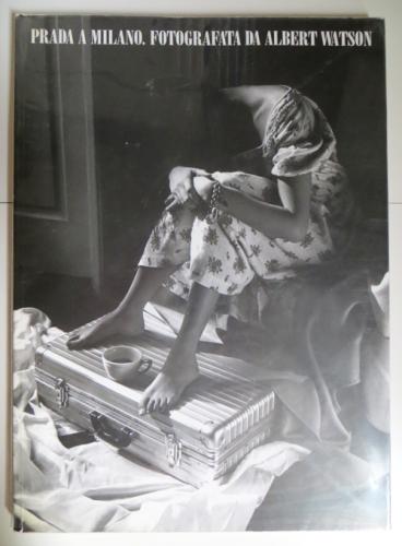 Prada a Milano : fotografata da Albert Watson(fotografie di