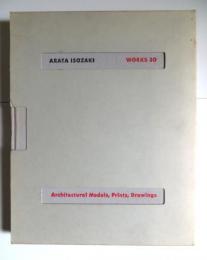 磯崎新の建築30 : 模型、版画、ドローイング
