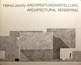 Helmut Jacoby ARCHITEKTURDARSTELLUNG (=ARCHITECTURAL RENDARING)