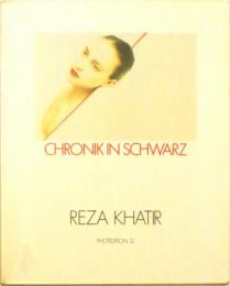 REZA KHATIR : CHRONIKIN SCHWARZ