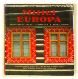 Mittel Europa　　Rediscovering the Style and Design of Central Europe