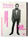 Photo GRAPHICA フォトグラフィカ　2007年Winter 新創刊記念特別号　特集：VS.被写体と対峙する。