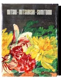 Mitsui-Mitsubishi-Sumitomo : present status of the former zaibatsu enterprise : 三井・三菱・住友、旧財閥企業解体後の現状