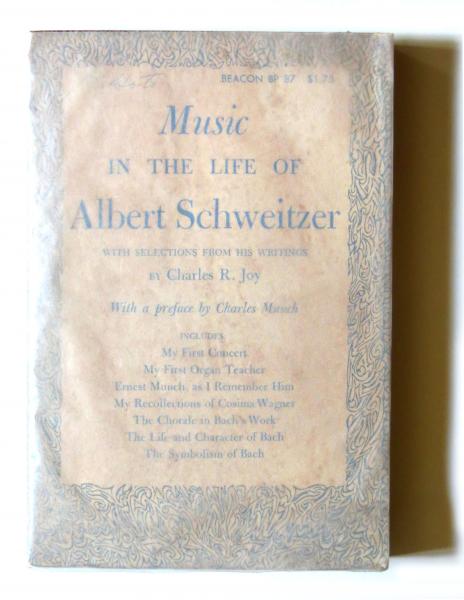 Music In The Life Of Albert Schweizer アルベルト シュバイツァーの生涯における音楽 Albert Schweitzer Charles Rhind Joy 著 アカミミ古書店 古本 中古本 古書籍の通販は 日本の古本屋 日本の古本屋