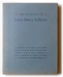 The Drawings of Louis Henry Sullivan