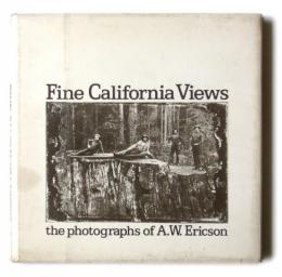 Fine California Views  : The Photographs of A.W.Ericson