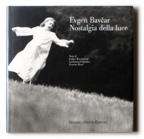 Evgen Bavčar : Nostalgia della luce ユジェン・バフチャル写真