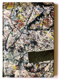 Jackson Pollock A Centennial Retrospective  生誕100年 ジャクソン・ポロック展