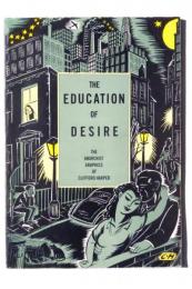 The Education of Desire: The Anarchist Graphics of Clifford Harper