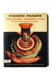 Hidden Images: Games of Perception, Anamorphic Art, Illusion from the Renaissance to the Present 
