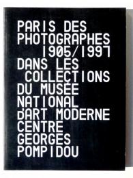 ポンピドー・コレクション写真展 : パリの写真家たち : 1905-1997