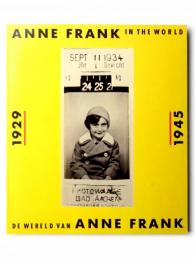 Anne Frank in the World 1929-1945 / De Wereld van Anne Frank 1929-1945
