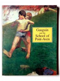 Gauguin and the School of Pont-Aven : ゴーギャンとポン・タヴァン派