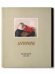 Antonini Catalogue Raisonne De L'oeuvre Grave Tome3 1987-1993　アントニーニ　版画レゾネ