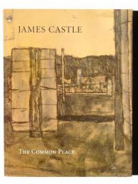 James Castle: The Common Place ジェームズ・チャールズ・キャッスル