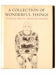 A collection of wonderful things : Intaglio prints ベス・ヴァン・ホーセン・アダムス画集