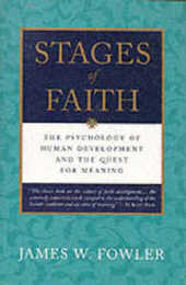 Stages of Faith: The Psychology of Human Development