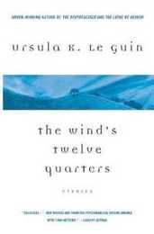 The Wind's Twelve Quarters: Stories