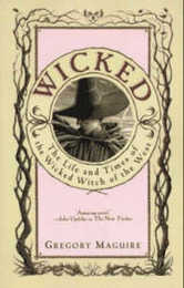 Wicked: The Life and Times of the Wicked Witch of the West (Wicked Years 1)