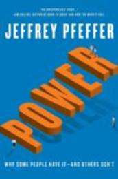 Power: Why Some People Have It―and Others Don't