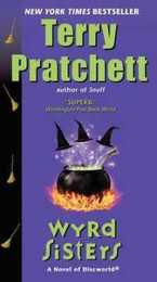Wyrd Sisters: A Novel of Discworld (Discworld 6)