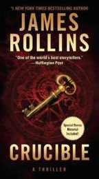 Crucible: Sigma Force Faces a Race Against Time in a Quest for Truth and Survival in this Thriller Suspense Novel (Sigma Force 14)